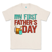Natural my first father's day Classic Tee - Artiststas