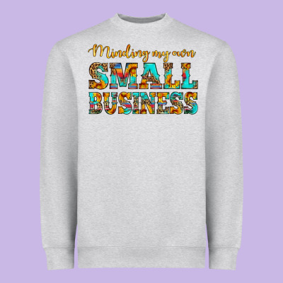 Minding My Own Small Business Heavyweight Sweatshirt Designed By Hra Design Shop