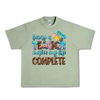 Oil Green being a teacher makes my life complate Urban Heavy Tee - AdoDesignShop