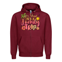 Burgundy oh ship its a family trip summer vacation Zipper Hoodie - MaliasSmallBusiness