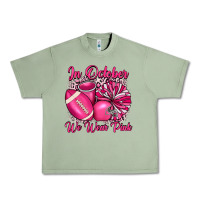 Oil Green in october we wear pink cheer with football breast Urban Heavy Tee - JahusDesignShop