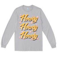 Moon Dust howdy howdy howdy Long Sleeve Tee - JahusDesignShop