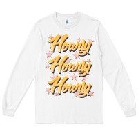 White howdy howdy howdy Long Sleeve Tee - JahusDesignShop