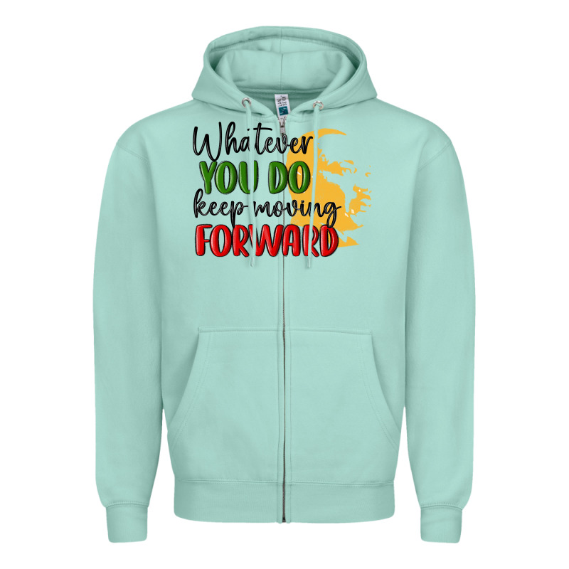 Whatever You Do Keep Moving Forward Martin Luther Zipper Hoodie by MaliasSmallBusiness | Teevron