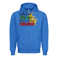 True Royal whatever you do keep moving forward martin luther Zipper Hoodie - MaliasSmallBusiness