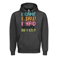 Charcoal Heather i came i saw i had anxiety so i left Zipper Hoodie - MaliasSmallBusiness
