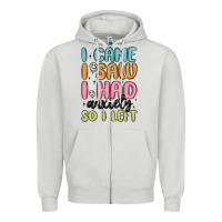 Dove Grey i came i saw i had anxiety so i left Zipper Hoodie - MaliasSmallBusiness
