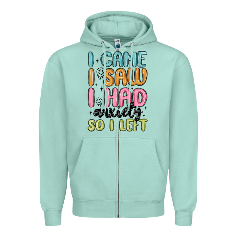I Came I Saw I Had Anxiety So I Left Zipper Hoodie by MaliasSmallBusiness | Teevron