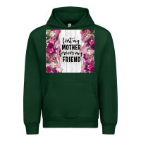Forest Green first my mother forever my friend tumbler tbs Urban Hoodie - TumblerDesignByShophia