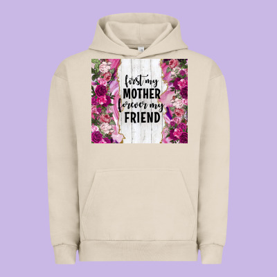 First My Mother Forever My Friend Tumbler Tbs Urban Hoodie Designed By Tumblerdesignbyshophia