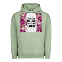 Pigment Oil Green first my mother forever my friend tumbler tbs Urban Hoodie - TumblerDesignByShophia
