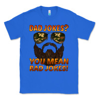 True Royal dad jokes you mean rad jokes Classic Tee - Artiststas