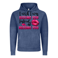 Vintage Denim i wish i was kissing you instead of missing you Vintage Hoodie - FaDigitalArtStudio