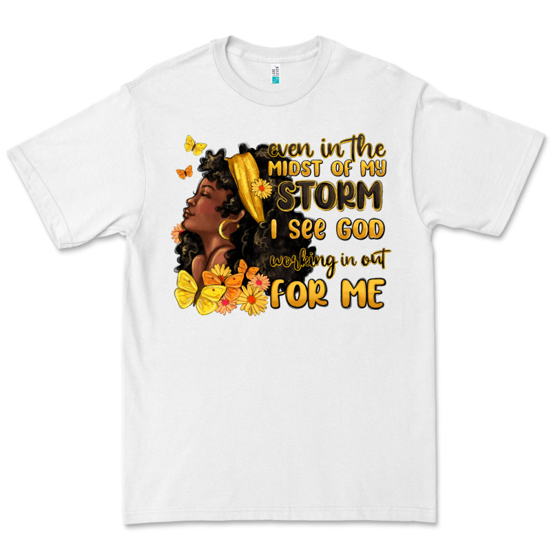 Even In The Midst Of My Storm I See God Premium Tee by MaliasSmallBusiness | Teevron
