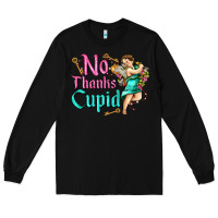 Black no thanks cupid Long Sleeve Tee - AdoDesignShop