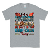 Heather Grey i'm a american football grandma we don't do that k Classic Tee - Jasminsmagicworld