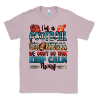 I'm A American Football Grandma We Don't Do That K Classic Tee | Teevron
