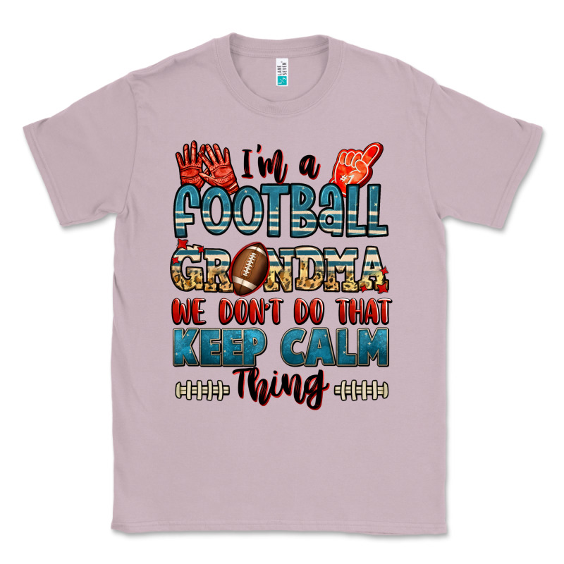 I'm A American Football Grandma We Don't Do That K Classic Tee by Jasminsmagicworld | Teevron