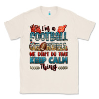 Natural i'm a american football grandma we don't do that k Classic Tee - Jasminsmagicworld