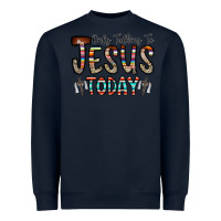 Navy only talking jesus today Heavyweight Sweatshirt - CowhideDigitalArt