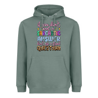 Sage if you don't want sarcastic answer Heavyweight Hoodie - MaliasSmallBusiness