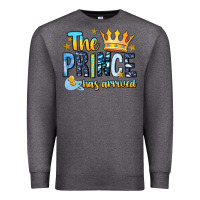Charcoal Heather The Prince Has Arrived Premium Sweatshirt - MaliasSmallBusiness