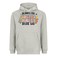 Moon Dust sorry my social anxiety says no Heavyweight Hoodie - MaliasSmallBusiness