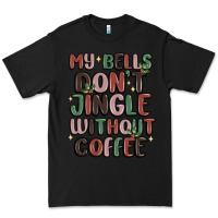 Black my bells don't jingle without coffee Premium Tee - MaliasSmallBusiness