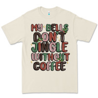 Bone my bells don't jingle without coffee Premium Tee - MaliasSmallBusiness