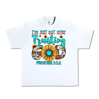 White i m just out here trusting god proverbs 3 56 Urban Heavy Tee - JahusDesignShop