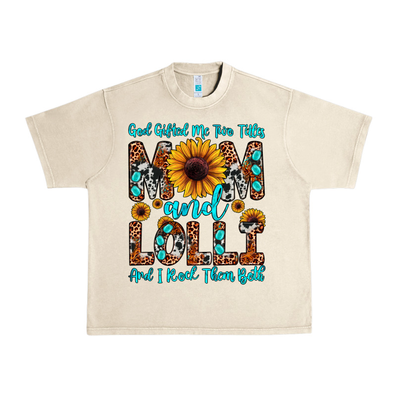 God Gifted Me Two Titles Mom And Lolli  And I Rock Urban Heavy Tee by JahusDesignShop | Teevron