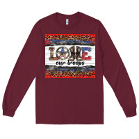 Burgundy armed forces day love our troops Long Sleeve Tee - Artiststas