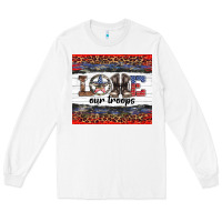 White armed forces day love our troops Long Sleeve Tee - Artiststas