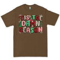 Cacao 'tis the damn season Premium Tee - MaliasSmallBusiness