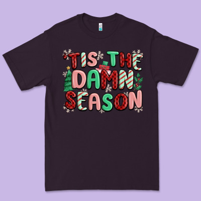 Premium Tee 'tis the damn season