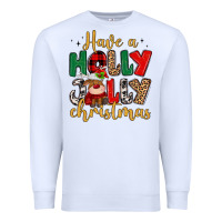 White have a holly jolly christmas Premium Sweatshirt - MaliasSmallBusiness