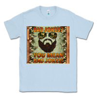 Dusty Blue dad jokes you mean rad jokes Classic Tee - Artiststas