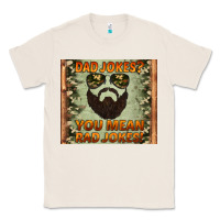 Natural dad jokes you mean rad jokes Classic Tee - Artiststas