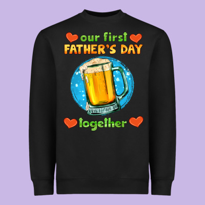 Our First Father's Day Together And Beer Heavyweight Sweatshirt Designed By Hra Design Shop