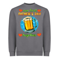 Storm our first father's day together and beer Heavyweight Sweatshirt - HRA Design Shop
