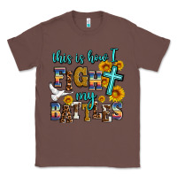 Chestnut this is how i fight my battles Classic Tee - AdoDesignShop