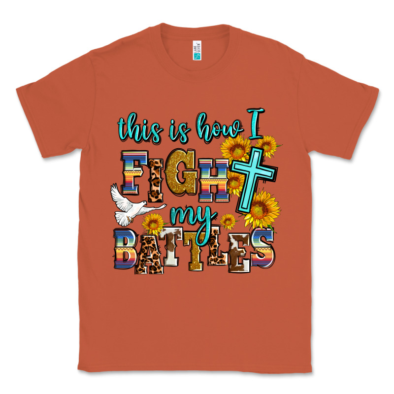 This Is How I Fight My Battles Classic Tee by AdoDesignShop | Teevron