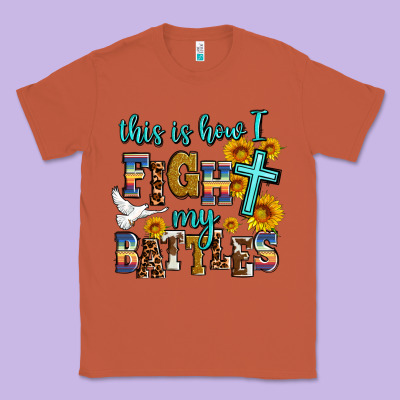 This Is How I Fight My Battles Classic Tee Designed By Adodesignshop