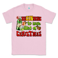 Bubblegum Pink beginning to look like a christmas with gin and gifts Classic Tee - AdoDesignShop