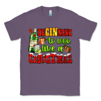 Lavender beginning to look like a christmas with gin and gifts Classic Tee - AdoDesignShop