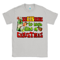 Moon Dust beginning to look like a christmas with gin and gifts Classic Tee - AdoDesignShop