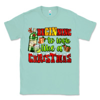 Seafoam beginning to look like a christmas with gin and gifts Classic Tee - AdoDesignShop