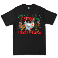 Black what a damn cluckin' fluster fluck chickens christ Premium Tee - MaliasSmallBusiness