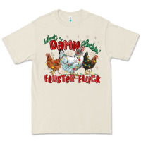 Bone what a damn cluckin' fluster fluck chickens christ Premium Tee - MaliasSmallBusiness