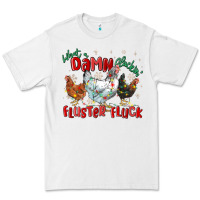 White what a damn cluckin' fluster fluck chickens christ Premium Tee - MaliasSmallBusiness